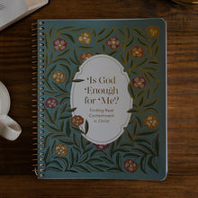 Load image into Gallery viewer, Is Good Enough for Me? | Finding Real Contentment in Christ
