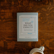 Load image into Gallery viewer, What Did You Expect | Trusting God When Life Doesn't Go as Planned
