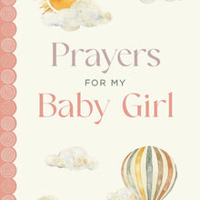 Load image into Gallery viewer, Prayers for My Baby Girl

