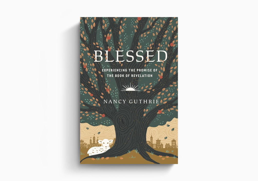 Blessed: Experiencing the Promise of Revelation