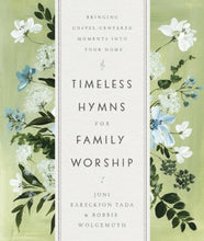 Load image into Gallery viewer, Timeless Hymns For Family Worship
