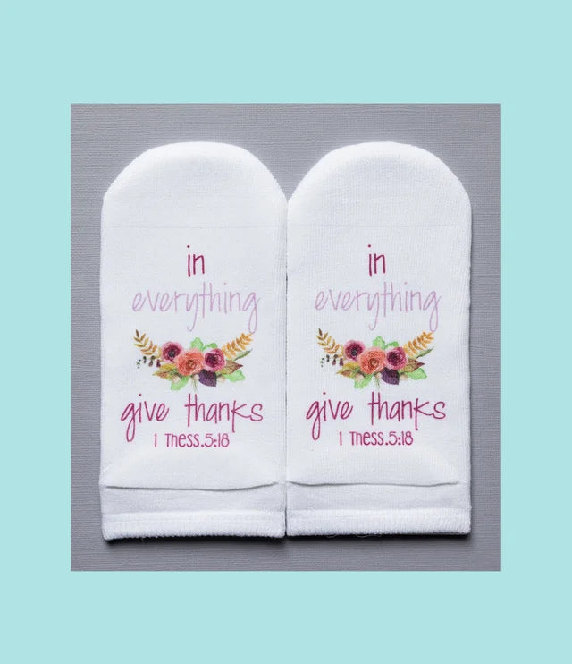 1 Thessalonians 5:18 in everything give thanks Socks